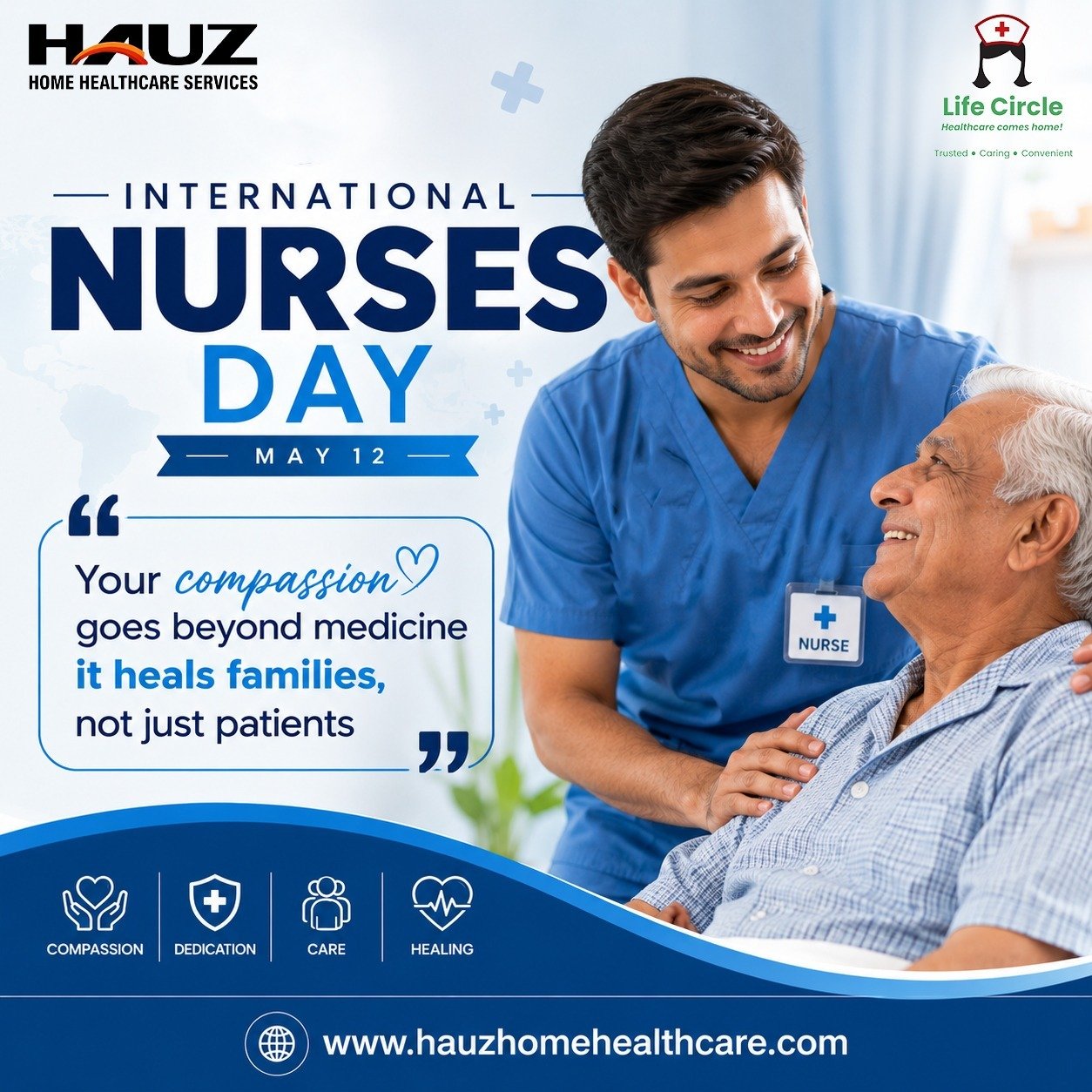 Behind every patient’s recovery is a nurse who leads with compassion, care, and dedication. 💙👨‍⚕️
This International Nurses Day, we honor the incredible nurses who go beyond medicine to bring comfort, hope, and healing to families every day.
Thank you for your selfless service and unwavering commitment to humanity. 🌍
Happy International Nurses Day!
#InternationalNursesDay #NursesDay #ThankYouNurses #HealthcareHeroes #CompassionInCare #NurseLife #HealingHands #PatientCare #HomeHealthcare #CareBeyondMedicine #MedicalHeroes #HealthcareWorkers #Dedication #Compassion #Healing #HAUZ #LifeCircle #NursingProfession #FrontlineHeroes #CareWithHeart