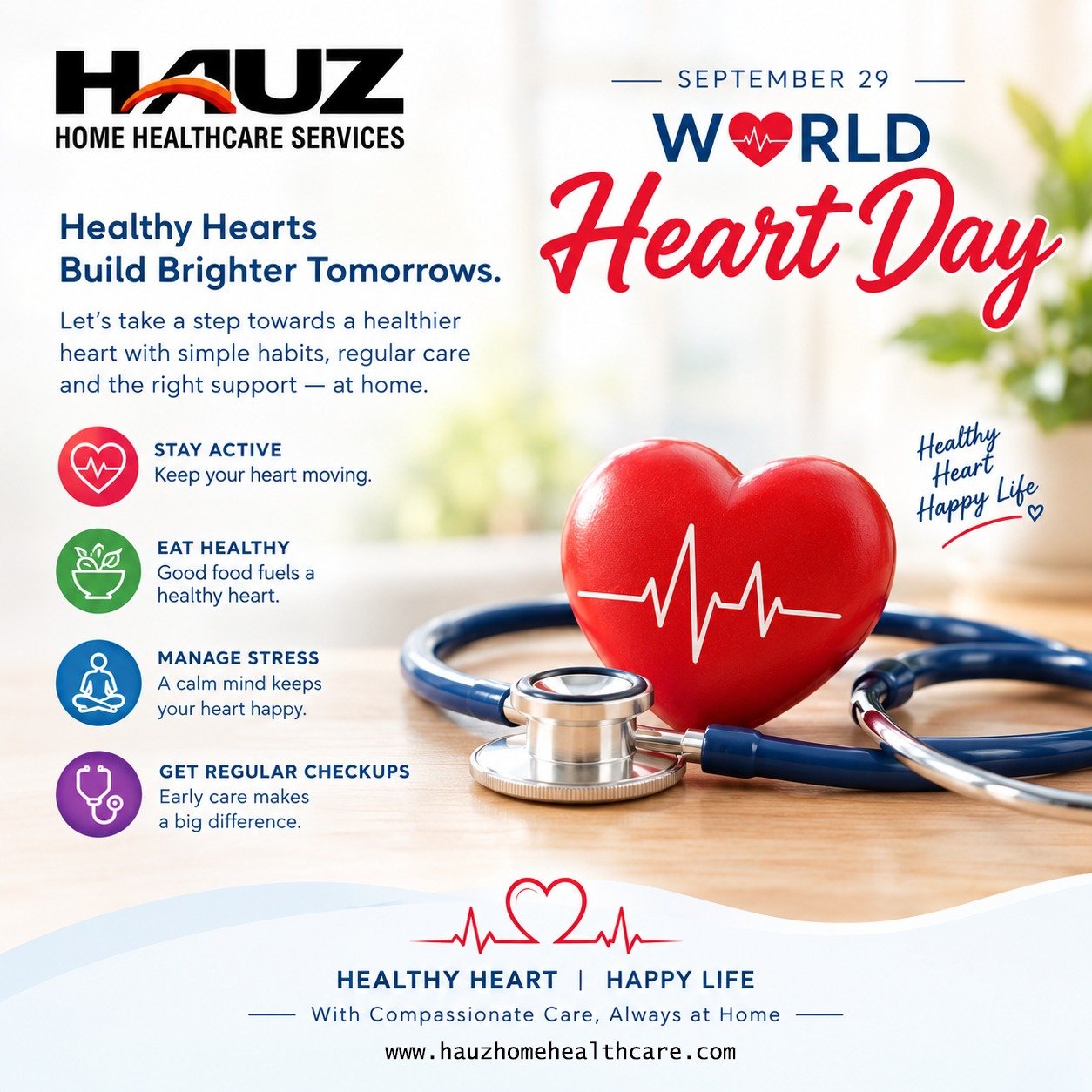 ❤️ World Heart Day | 29 September

“A healthy heart is the foundation of a healthier life.”

This World Heart Day, let’s make heart health a priority — through regular check-ups, healthy habits, timely care, and awareness.

At Hauz Home Healthcare, we believe quality healthcare should be accessible with comfort, compassion, and care at home.

Care for your heart today. Care for your life tomorrow.

🌐 www.hauzhomehealthcare.com

#WorldHeartDay #HeartHealth #HealthyHeart #HeartCare #CardiacHealth #HeartAwareness